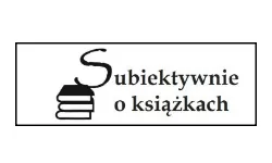 subiektywnieoksiazkach.pl